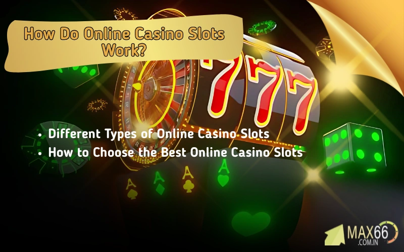 How Do Online Casino Slots Works?