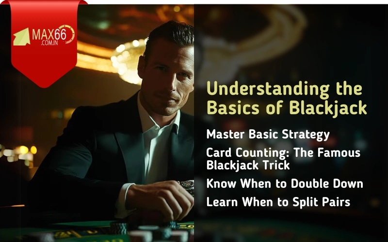 Understanding the Basics of Blackjack